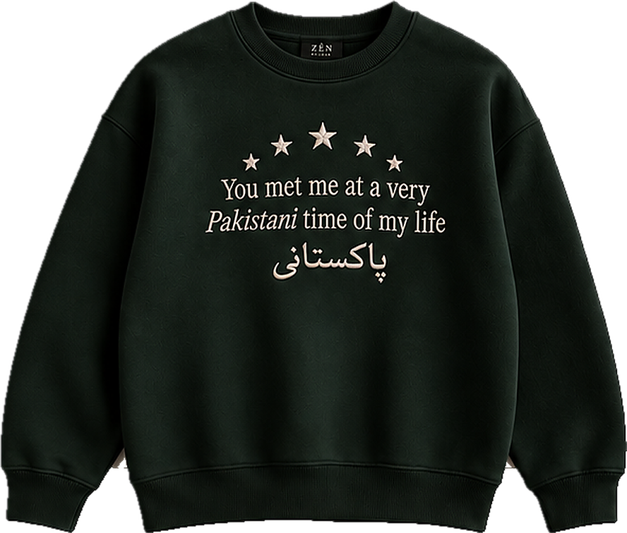 Met Me at a Very Pakistani Time of My Life Sweatshirt, Forest